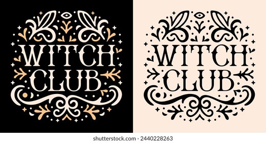 Witch club squad crew lettering round badge. Dark academia witchy floral celestial magic esoteric books aesthetic art. Vector printable text logo for witches reading study group shirt design cut file.