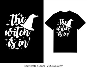 The Witch Is In Halloween T-shirt Design