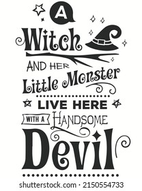 A witch and her little monster live  here with a handsome devil. Halloween background