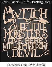 A Witch and Her Little Monsters Live Here Sign Laser Cutting Files - Halloween Sign Laser Cut Design - Halloween CNC Laser Cut Pattern