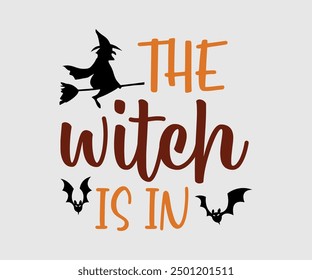 The Witch Is In, Halloween, Ghost, Spooky Season, Witch, Halloween Funny, t shirt