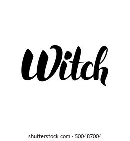 Witch Lettering Card. Vector Illustration of Calligraphy Isolated over White Background. Hand Drawn Ink Brush Text.