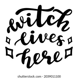 Witch lives here funny Halloween season quotes hand lettering logo icon. Vector phrases elements for invitations, calender, organizer, cards, banners, posters, mug, scrapbooking, pillow cases