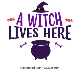 A witch lives here Halloween Tshirt, Halloween Family Tshirt, Halloween Party Tee, Good for Clothes, Greeting Card, Poster, and Mug Design.