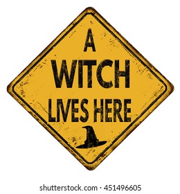 A witch lives here vintage rusty metal sign on a white background, vector illustration