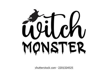 Witch monster -   Lettering design for greeting banners, Mouse Pads, Prints, Cards and Posters, Mugs, Notebooks, Floor Pillows and T-shirt prints design.
