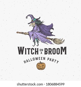 Witch on a Broom Halloween Logo or Label Template. Hand Drawn Colorful Flying Woman in a Hat and Pumpkin Sketch Symbol with Retro Typography. Shabby Textures. Isolated.