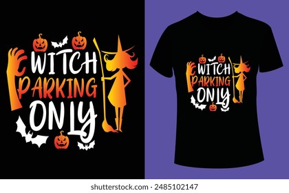 Witch parking only halloween design, Halloween Tshirt Pumpkin Patch Cutie, Scary Halloween T-shirt design EPS file, t-shirt design template