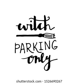 witch parking only Hand drawn creative calligraphy