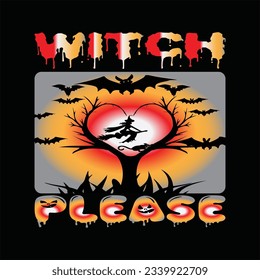 Witch please 4 t-shirt design. Here You Can find and Buy t-Shirt Design. Digital Files for yourself, friends and family, or anyone who supports your Special Day and Occasions.