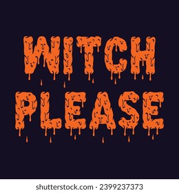 Witch Please Funny Groovy Wavy Halloween T-Shirt Design