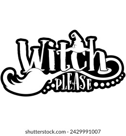 witch please halloween black vector graphic design and cut file