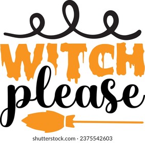 Witch please - Halloween design