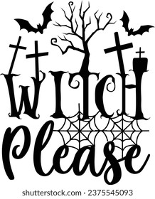 Witch please  - Halloween design