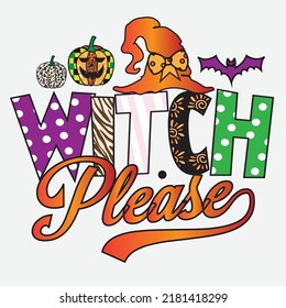 Witch Please Halloween Sublimation T-Shirt Design