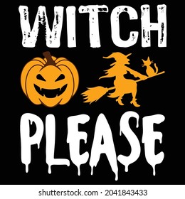 
witch please halloween t shirt desing