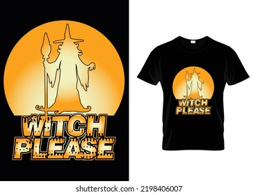 
Witch Please Halloween T-Shirt Design