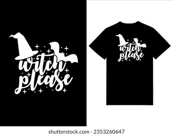 Witch Please - Halloween T-shirt Design