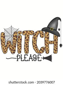 Witch Please Halloween Vector illustration. Happy Halloween Background Vector illustration