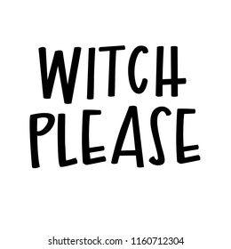 Witch please, hand lettering