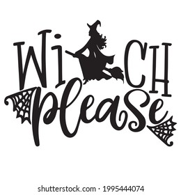 witch please logo inspirational positive quotes, motivational, typography, lettering design