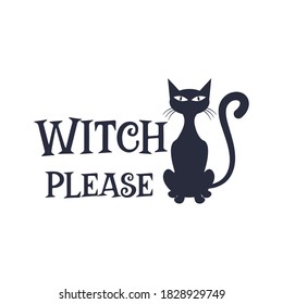 Witch please slogan inscription. Vector Halloween quote. Illustration for prints on t-shirts and bags, posters, cards. 31 October vector design. Isolated on white background.