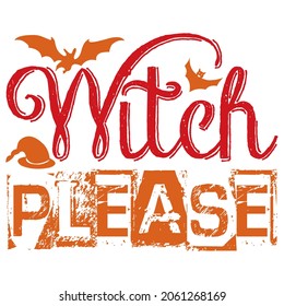 Witch please t shirt design, vector file.