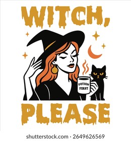 Witch Please - Trending Retro Halloween T-shirt Vector, spooky Halloween Illustration, Scary Holiday sayings, Funny Spooky Vibes Design