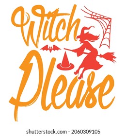 Witch Please t-shirt design, you can download vector file.