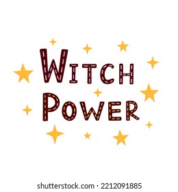 Witch power. Vector Illustration for printing, backgrounds, covers and packaging. Image can be used for greeting cards, posters, stickers and textile. Isolated on white background.