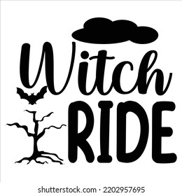 Witch Ride, Happy Halloween Shirt Print Template Sweeet Halloween Pumpkin candy Scary Boo Witch Spooky Bat Vintage Retro Grim Reaper Fairy hocus pocus, Sanderson sisters vector