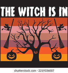 The Witch Is In T-shirt Design Vector File.