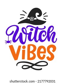 Witch Vibes. Halloween Party Phrase inscription. Cute Handwritten Lettering Quote Design for woman and baby clothes, kids tee shirt, Stickers, Greeting card. Vector Halloween printable print