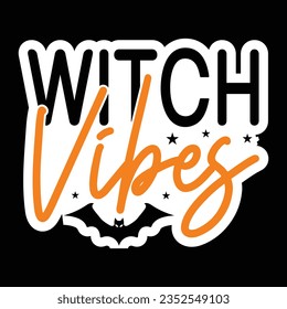 Witch Vibes, Halloween quotes SVG cut files
