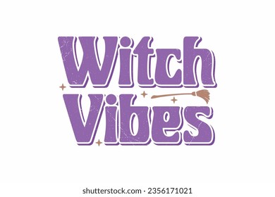 Witch Vibes Halloween witch  T shirt design