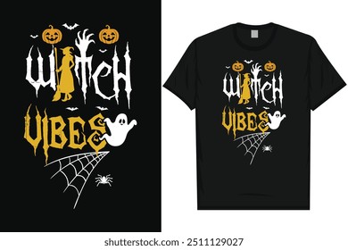 Witch vibes happy halloween day 31 October halloween night ghost scary night night witch boo typography graphics tshirt design