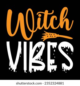 Witch Vibes,  New Halloween SVG Design Vector File.