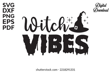Witch vibes Svg, Halloween SVG, t shirt designs, vector illustration isolated on white background, Witch quote with witch's broom, Halloween svg design, Halloween svg saying for witch