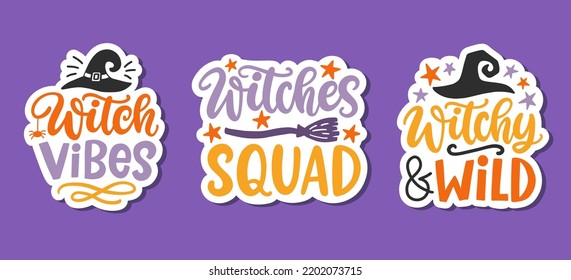 Witch Vibes, Witches Squad Inscription Stickers Set. Halloween Hand Drawn Cute Lettering phrases. Fun Posters or greeting card with handwritten sayings, modern calligraphy quotes. Vector illustration