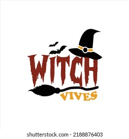 Witch vives- Halloween tshirt - halloween svg