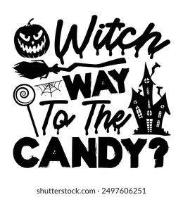 Witch Way To The Candy, Bold Halloween T-shirt Design Showcasing Hand-Drawn Lettering on White Background, Ideal for Calligraphy Typography, Handwritten Vector Sign