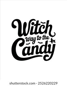 Witch Way To The Candy, Illustration, Graphic, Halloween T-shirt For Women, Halloween Shirts For Kids, T-shirt Design, Clipart, Logotype, Sticker, Sublimation