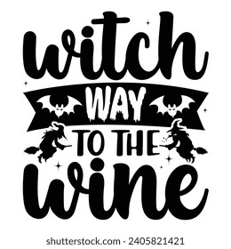 Witch Way To The Wine Happy Halloween