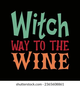  Witch Way to the Wine T-Shirt Design, Vector File 