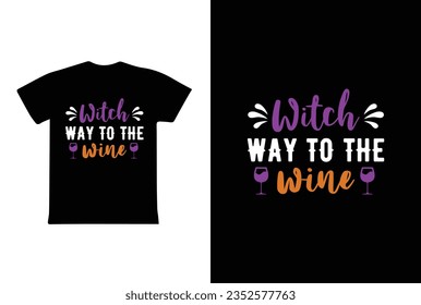 "Witch Way To The Wine" typography Halloween t-shirt design. Halloween t-shirt design template easy to print all-purpose for man, women, and children