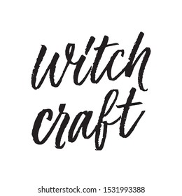Witchcraft hand written Halloween text. Calligraphy vector for greeting card, banner, print, party invitation, t-shirt, social media.