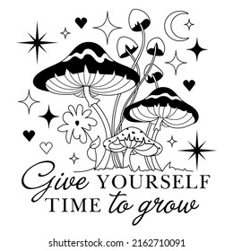 Witchcraft silhouette, line art print. Mushrooms in dreamwood with motivation slogan: Give yourself time to grow. Square magic graphic for tee, t shirt, t. Floral sacred mushrooms.