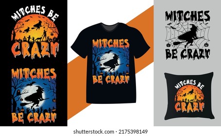 Witches be crazy Halloween t shirt design set. Also for  mugs, tote bags, hats, cards, stickers, print, and merchandise