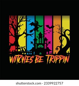 Witches be trippin 6 t-shirt design. Here You Can find and Buy t-Shirt Design. Digital Files for yourself, friends and family, or anyone who supports your Special Day and Occasions.