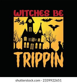 Witches be trippin 7 t-shirt design. Here You Can find and Buy t-Shirt Design. Digital Files for yourself, friends and family, or anyone who supports your Special Day and Occasions.